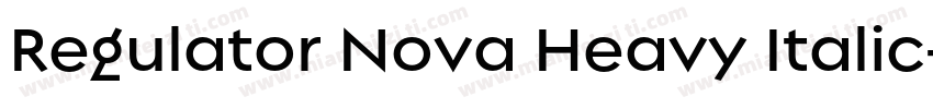 Regulator Nova Heavy Italic字体转换